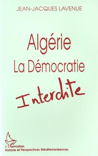 Algérie, la démocratie interdite