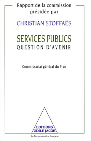 Services publics question d'avenir : rapport de la commission présidée par Christian Stoffaës