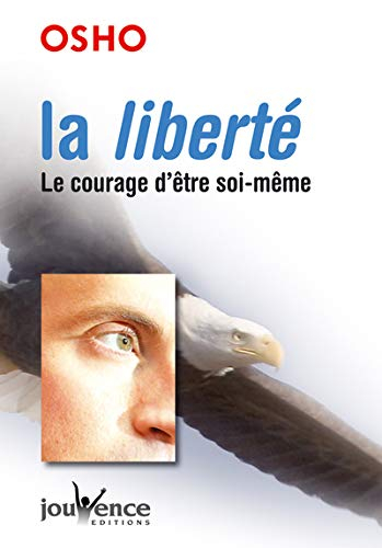 La liberté : le courage d'être soi-même