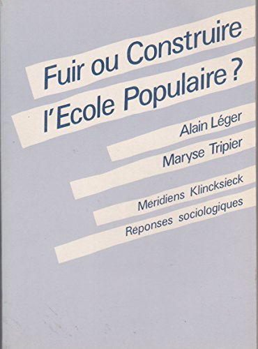 Fuir ou construire l'école populaire ?