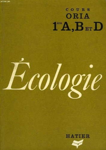 ecologie, cours oria, 1re a, b, d
