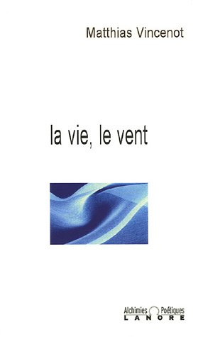 La vie, le vent