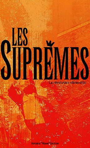Les suprêmes : la révolution vibracultic