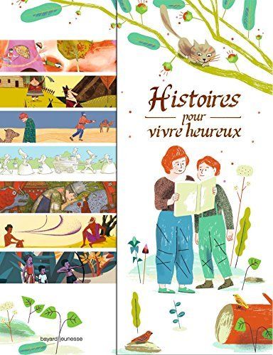 Histoires pour vivre heureux : 14 contes de sagesse