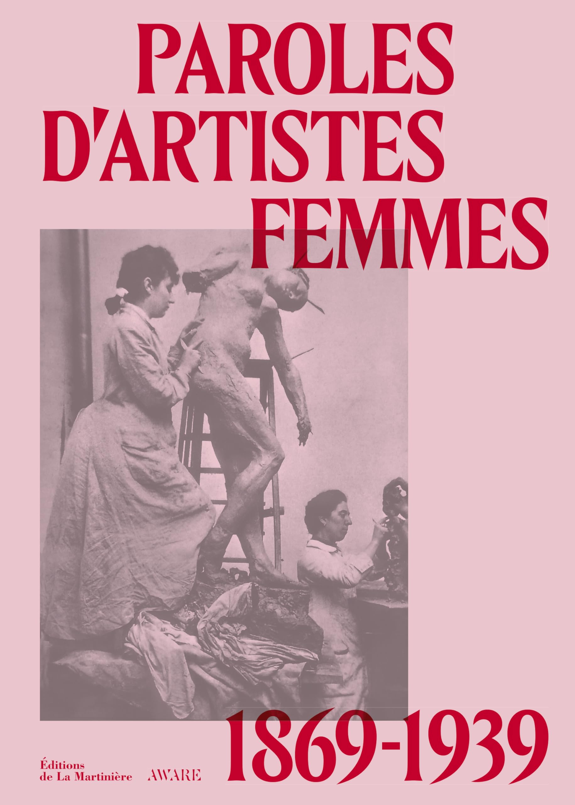 Paroles d'artistes femmes : 1875-1939