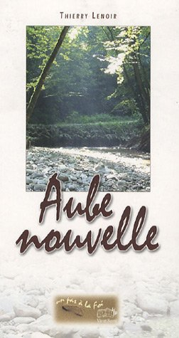 aube nouvelle : un pas à la foi