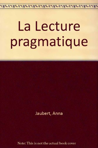 La Lecture pragmatique