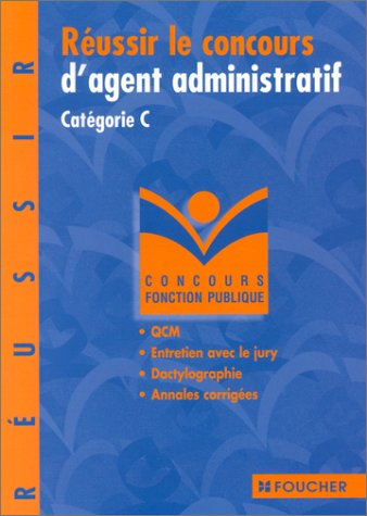 Réussir le concours d'agent administratif : catégorie C