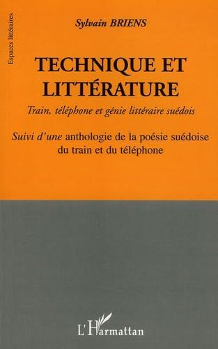 Technique et littérature : train, téléphone et génie littéraire suédois. Une anthologie de la poésie