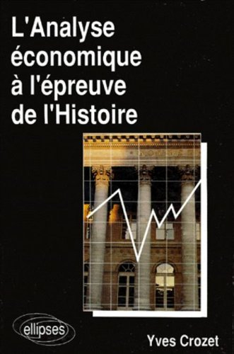 l'analyse économique à l'épreuve de l'histoire