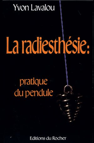 La Radiesthésie : pratique du pendule