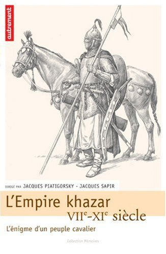 L'empire Khazar, VIIe-XIe siècle : l'énigme d'un peuple cavalier