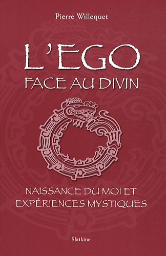 L'ego face au divin : naissance du moi et expériences mystiques