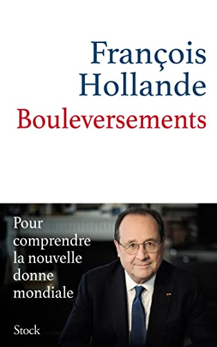 Bouleversements : pour comprendre la nouvelle donne mondiale