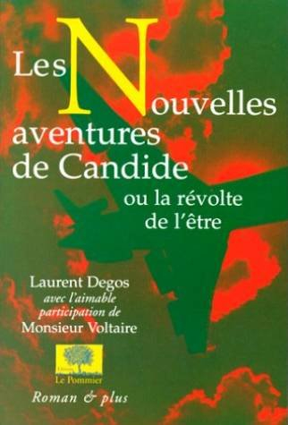 Les nouvelles aventures de Candide ou La révolte de l'être