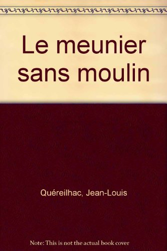 Le meunier sans moulin