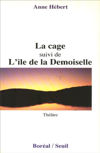 La cage. L'île de la Demoiselle