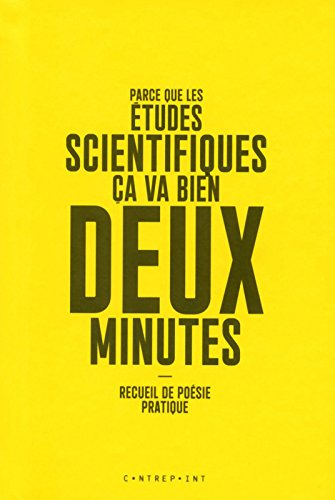 Parce que les études scientifiques ça va bien deux minutes : recueil de poésie pratique