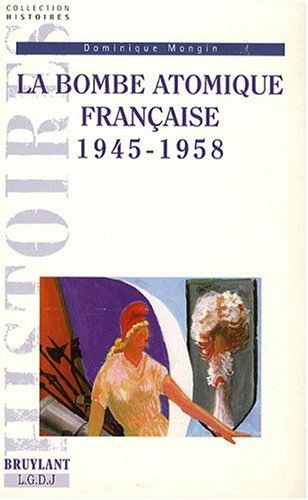 La bombe atomique française, 1945-1958