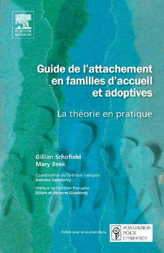 Guide de l'attachement en familles d'accueil et adoptives : la théorie en pratique
