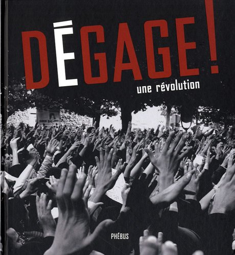 Dégage ! : une révolution
