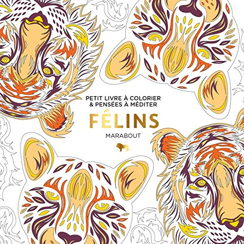 Félins : petit livre à colorier & pensées à méditer