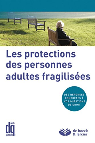 Les protections des personnes adultes fragilisées