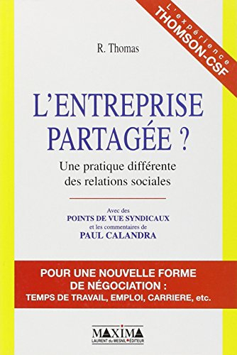 L'entreprise partagée : une pratique différente des relations sociales : avec des points de vue synd