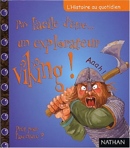 Pas facile d'être un explorateur viking ! : prêt pour l'aventure ?