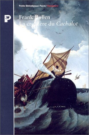 La Croisière du cachalot : à bord d'un baleinier, 1875-1878