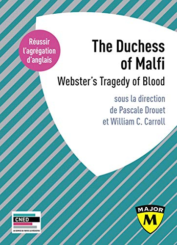 The Duchess of Malfi : Webster's tragedy of blood