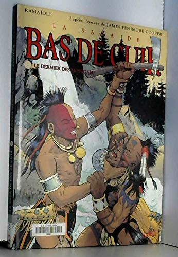La saga de Bas de Cuir. Vol. 3. Le dernier des Mohicans : suite et fin
