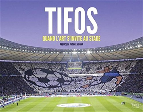 tifos, quand l'art s'invite au stade