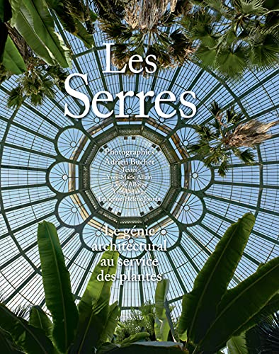 Les serres : le génie architectural au service des plantes