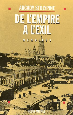 De l'Empire à l'exil : avant et après 1917 : mémoires