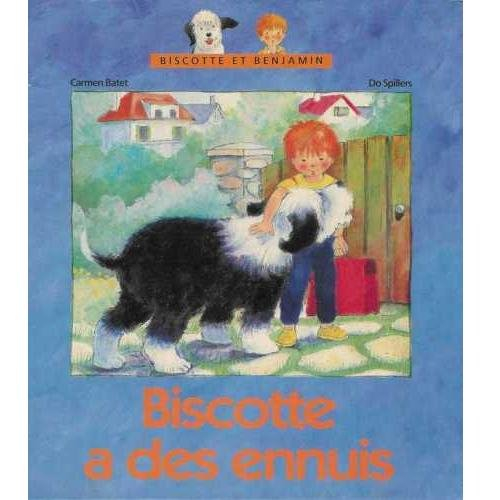 Biscotte et Benjamin. Vol. 3. Biscotte a des ennuis