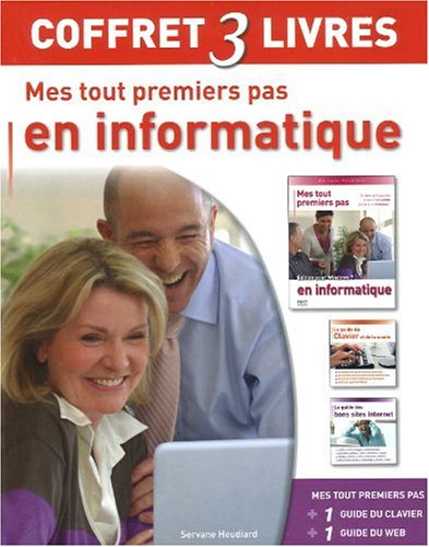 Mes tout premiers pas en informatique : édition pour Windows seven