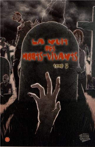 La nuit des morts-vivants. Vol. 3