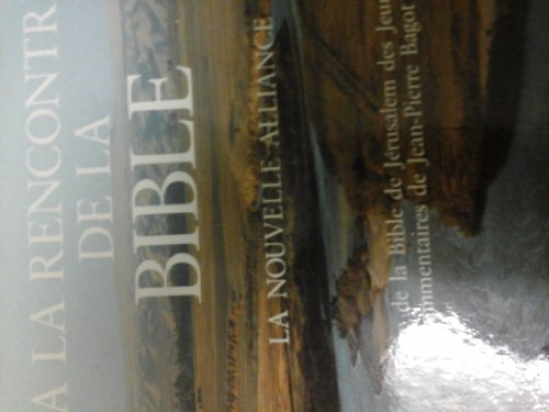 a la rencontre de la bible, tomes 1 et 2
