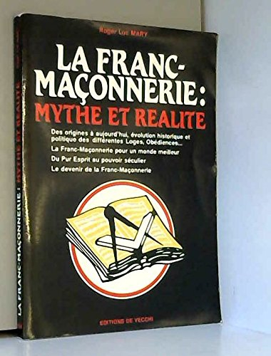 La franc-maçonnerie : mythe et réalité