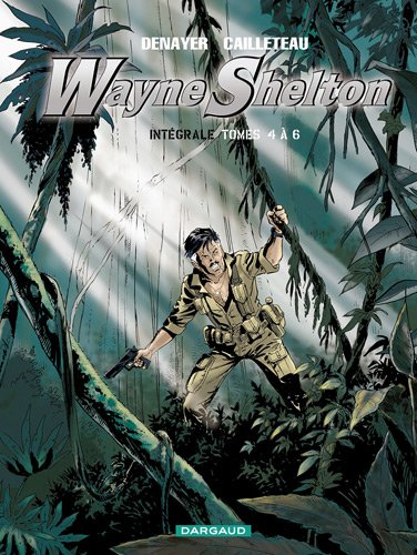 Wayne Shelton : intégrale. Tomes 4 à 6