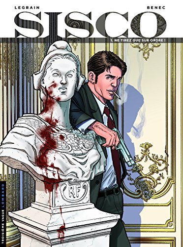 Sisco. Vol. 1. Ne tirez que sur ordre !