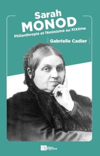 Sarah Monod : philanthropie et féminisme au XIXe siècle