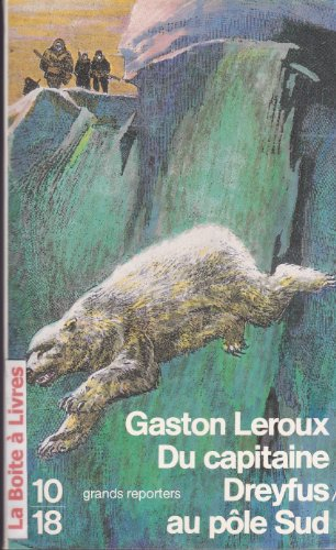 Du capitaine Dreyfus au pôle Sud