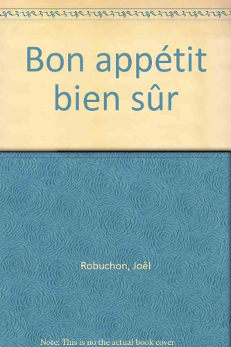 Bon appétit bien sûr !. Vol. 1