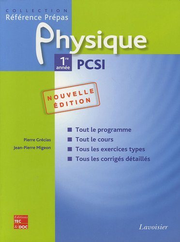 Physique 1re année PCSI : classes préparatoires aux grandes écoles scientifiques & premier cycle uni
