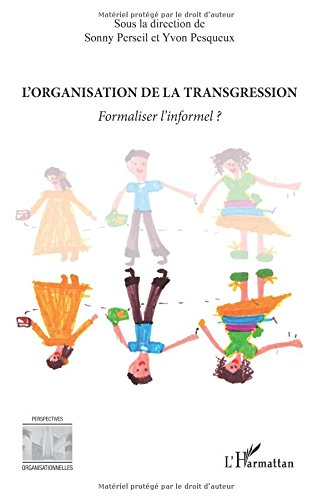 L'organisation de la transgression : formaliser l'informel ? : actes de la journée d'études organisé