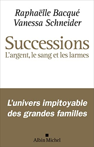 Successions : l'argent, le sang et les larmes