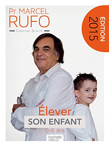Elever son enfant : 0-6 ans