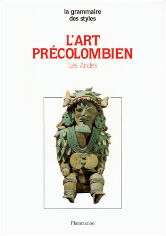 L'Art précolombien : les Andes